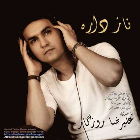 دانلود آهنگ جدید علیرضا روزگار به نام ناز داره